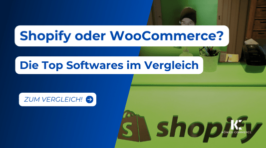 Shopify oder WooCommerce? Die Top Softwares für Onlineshops