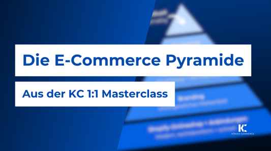 Die KÖNIGS-COMMERCE E-Commerce Pyramide